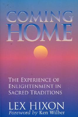 Coming Home: The Experience of Enlightenment in Sacred Traditions (Paperback)