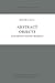 Abstract Objects: An Introduction to Axiomatic Metaphysics (Synthese Library, 160)