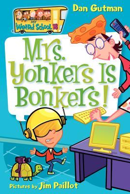 Mrs. Yonkers Is Bonkers! (My Weird School, #18)