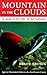 Mountain in the Clouds: A Search for the Wild Salmon