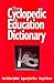 The Cyclopedic Education Dictionary