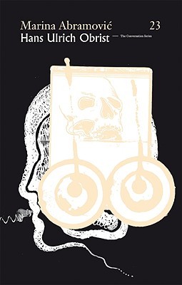 Hans Ulrich Obrist & Marina Abramovic: The Conversation Series: Volume 23 (Paperback)