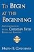 To Begin at the Beginning: ...