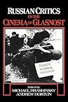 Russian Critics on the Cinema of Glasnost (Cambridge Studies in Film)