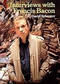 Interviews with Francis Bacon