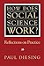 How Does Social Science Work? by Paul Diesing