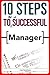 10 Steps to Be a Successful Manager