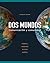 Workbook/Lab Manual Part B to accompany Dos mundos (Cuarderno De Actividades)