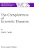 The Completeness of Scientific Theories: On the Derivation of Empirical Indicators within a Theoretical Framework: The Case of Physical Geometry (The ... Ontario Series in Philosophy of Science, 53)