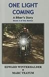 One Light Coming: A Biker's Story One Light Coming: A Biker's Story