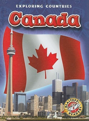 Canada (Blastoff! Readers: Exploring Countries)