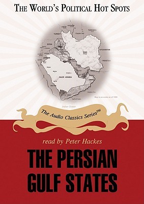 The Persian Gulf States (World's Political Hot Spots)