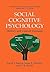 Social Cognitive Psychology: History and Current Domains (The Springer Series in Social Clinical Psychology)