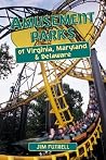 Amusement Parks of Virginia, Maryland and Delaware Amusement Parks of Virginia, Maryland and Delaware