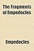 The Fragments of Empedocles