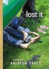 Lost It by Kristen Tracy