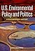 U.S. Environmental Policy and Politics: A Documentary History