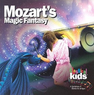 Mozart's Magic Fantasy [With CD] (Audio CD)