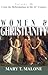 Women and Christianity: From The Reformation To The 21St Century (Women And Christianity) (Women And Christianity (Paperback))