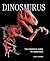 Dinosaurus: The Complete Guide to Dinosaurs