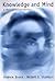 Knowledge and Mind: A Philo...