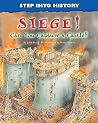Siege!: Can You Capture a Castle? (Step into History) Siege!: Can You Capture a Castle? (Step into History)