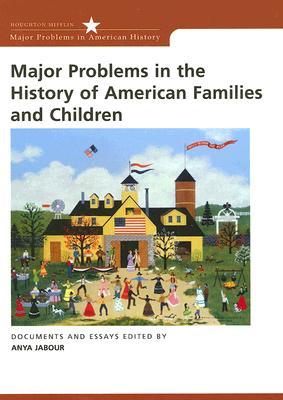 Major Problems in the History of American Families and Children (Paperback)