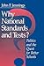 Why National Standards and Tests?: Politics and the Quest for Better Schools