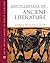 Encyclopedia of Ancient Literature (Facts on File Library of World Literature)