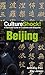 Culture Shock! Beijing by Kay Jones