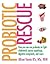 Probiotic Rescue by Allison Tannis