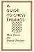 A Guide to Chess Endings