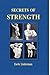 Secrets of Strength by Earle E. Liederman