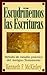 Escudriñemos las escrituras: método de estudio práctico del Antiguo Testamento