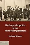 The Lawyer-Judge Bias in the American Legal System