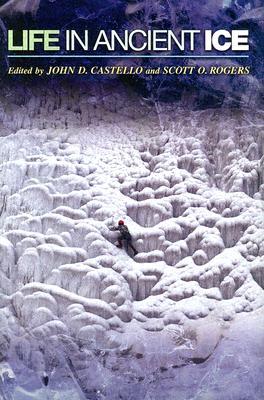 Life in Ancient Ice (Princeton Legacy Library)