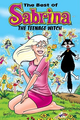 Magic of Sabrina the Teenage Witch (Archie & Friends All-Stars)