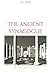 The Ancient Synagogue: The ...