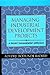 Managing Industrial Development Projects by Adedeji Bodunde Badiru