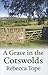 A Grave in the Cotswolds (Drew Slocombe, #5; Thea Osborne, #8)