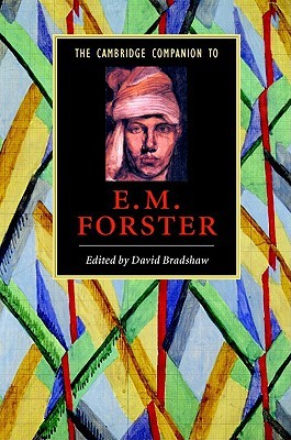 The Cambridge Companion to E. M. Forster (Cambridge Companions to Literature)