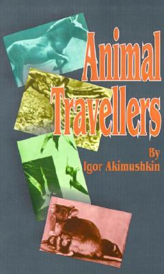 Animal Travellers (Paperback)