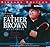 The Father Brown Mysteries: The Blue Cross, The Secret Garden, The Queer Feet, and The Arrow of Heaven: A Radio Dramatization