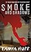 Smoke and Shadows (Tony Foster, #1)