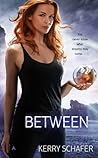 Between by Kerry Schafer