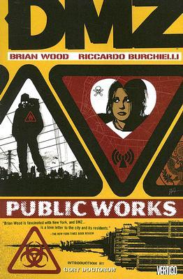 DMZ, Vol. 3: Public Works (Paperback)