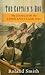 The Captain's Dog: My Journey with the Lewis and Clark Tribe (Lewis & Clark Expedition)