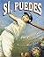 Sí, puedes (Play Ball!) (Spanish Edition)