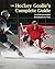 The Hockey Goalie's Complete Guide: An Indispensable Development Plan
