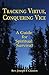 Tracking Virtue, Conquering Vice by Joseph F. Classen